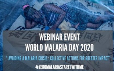 WORLD MALARIA DAY 2020 WEBINAR EVENT IN ENGLISH : Avoiding a malaria crisis: collective actions for greater impact