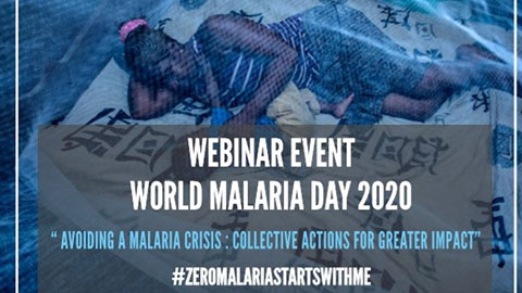 WORLD MALARIA DAY 2020 WEBINAR EVENT IN ENGLISH : Avoiding a malaria crisis: collective actions for greater impact