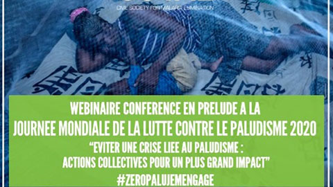 JOURNEE MONDIALE DE LUTTE CONTRE LE PALUDISME : WEBINAIRE CONFERENCE : Actions collectives pour un plus grand impact
