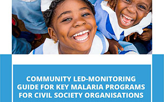 COMMUNITY LED-MONITORING: GUIDE FOR KEY MALARIA PROGRAMS FOR CIVIL SOCIETY ORGANISATIONS