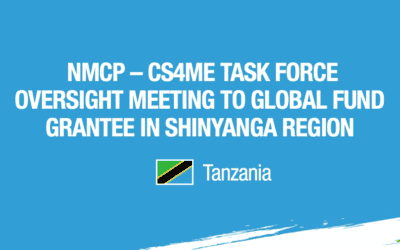 NMCP – CS4ME TASK FORCEOVERSIGHT MEETING TO GLOBAL FUNDGRANTEE IN SHINYANGA REGION